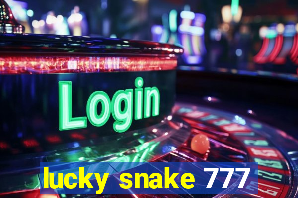 lucky snake 777